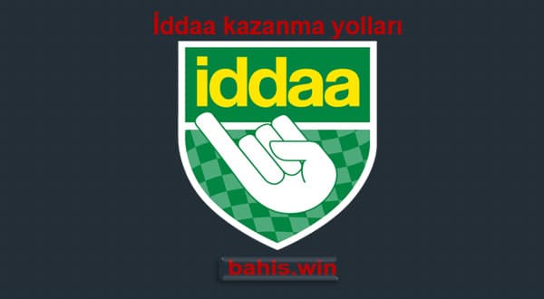 İddaa kazanma yolları